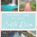 collage of 3 imeages, aerial view of white sand beach with rainforest jungle at manuel antonion national park, suspension bridge in monteverde and Rio Celeste waterfall with blue pool and text that reads 'The Best Time To Visit Costa Rica'