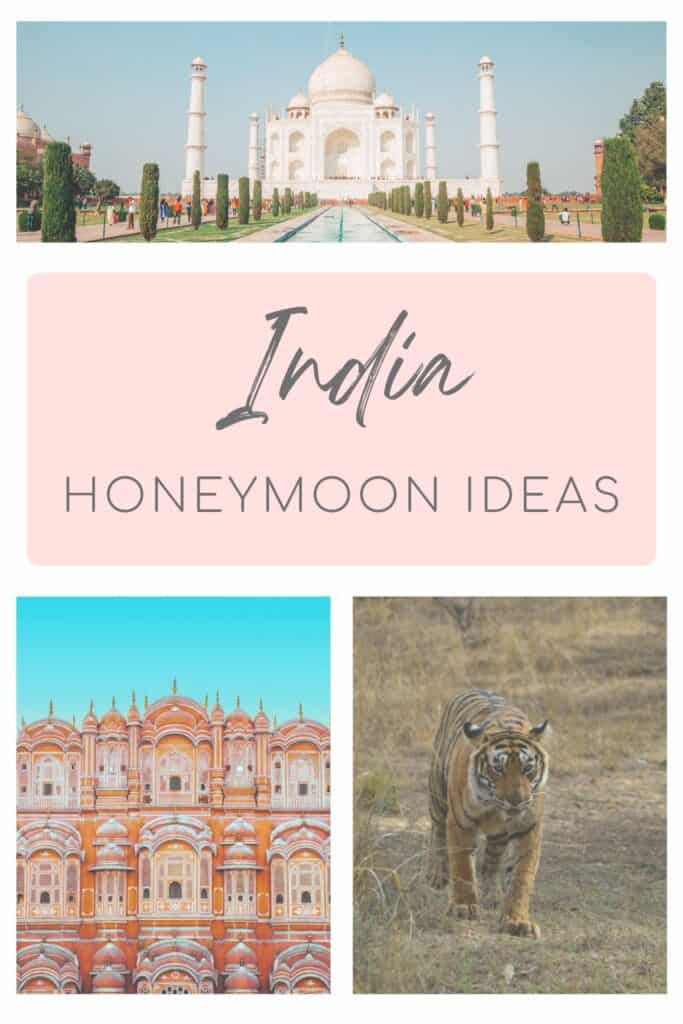 A vibrant collage featuring the iconic Taj Mahal under clear blue skies, a soft pink title panel that reads “India Honeymoon Ideas,” the intricate pink sandstone facade of Hawa Mahal in Jaipur, and a Bengal tiger walking through dry grassland in a wildlife reserve.