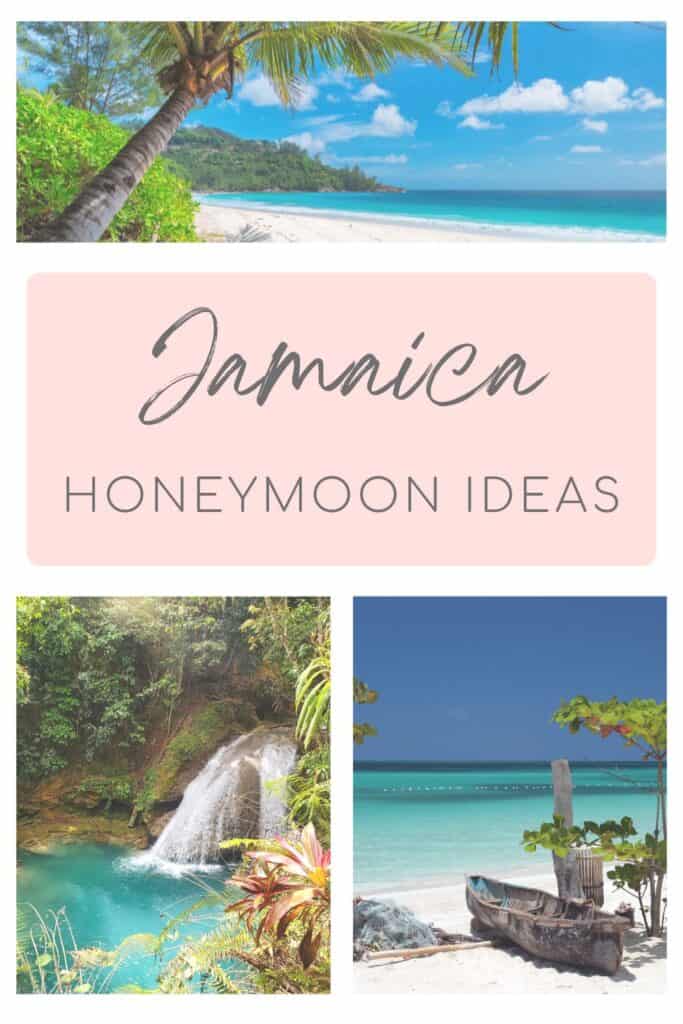 A collage showing a white sand beach shaded by palm trees with turquoise waves and lush hills, a pink banner reading “Jamaica Honeymoon Ideas,” a small jungle waterfall cascading into a blue-green pool, and a rustic wooden boat resting on a quiet beach with clear teal water.