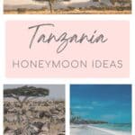 A collage featuring a hot air balloon floating over the golden plains of the Serengeti at sunrise, a pale pink title card that reads “Tanzania Honeymoon Ideas,” a large herd of zebras grazing under an acacia tree, and a pristine white sand beach in Zanzibar with turquoise water and palm trees.