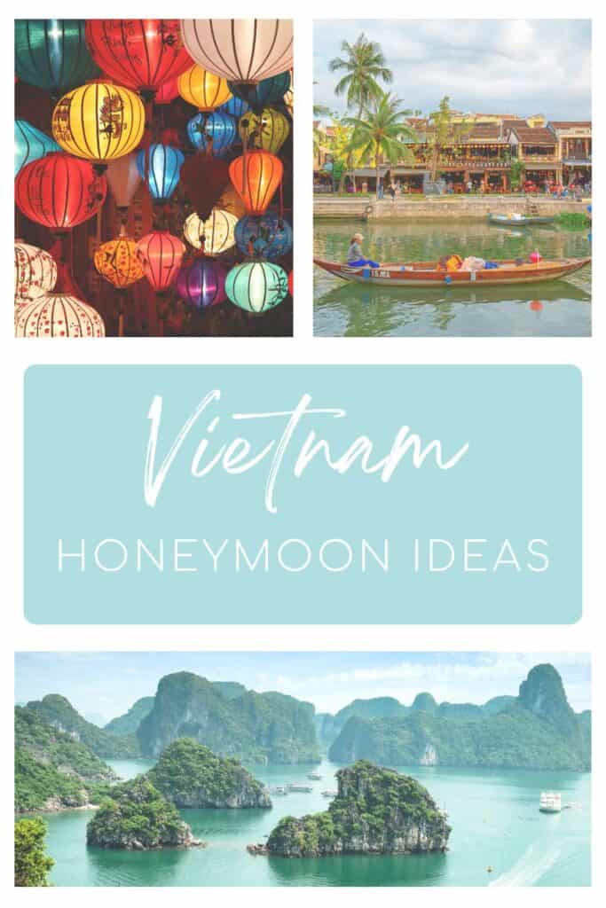 This collage shows colorful Vietnamese lanterns glowing in the evening, a traditional wooden boat drifting through Hoi An’s lantern-lined riverside, a soft blue text graphic that says “Vietnam Honeymoon Ideas,” and the iconic karst islands and boats scattered across the calm waters of Ha Long Bay.