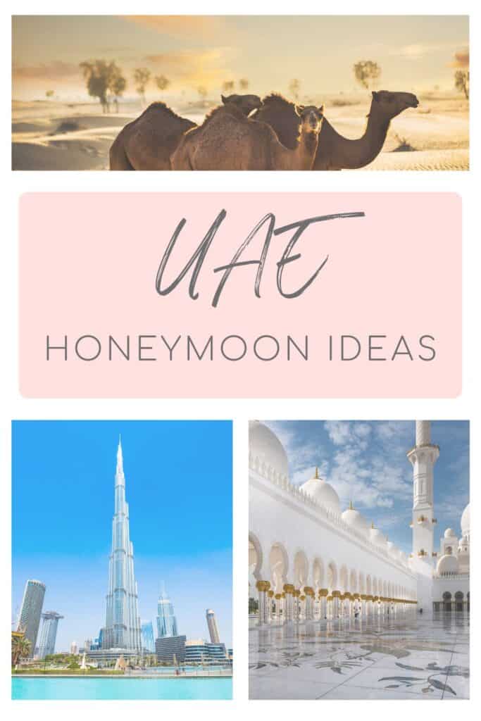 A glamorous collage featuring camels walking through golden desert dunes at sunset, a blush pink title graphic that reads “UAE Honeymoon Ideas,” the towering Burj Khalifa rising against a blue sky, and the intricate white marble arches of the Sheikh Zayed Grand Mosque in Abu Dhabi.