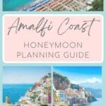 collage of 3 images of Amalfi Coast towns, Positano, Amalfi with cliffside buildings and umbrella lined beaches and overlay text "Amalfi Coast Honeymoon Planning Guide"