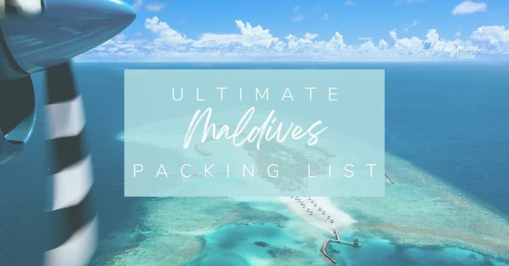 Ultimate Maldives Packing List | The Honeymoon Guide