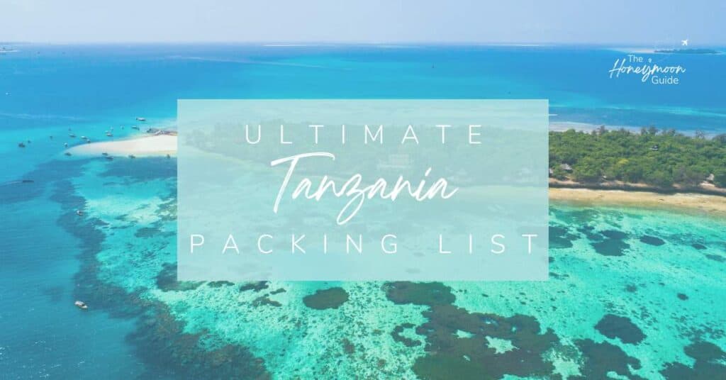 Ultimate Zanzibar and Tanzania Safari Packing List | The Honeymoon Guide