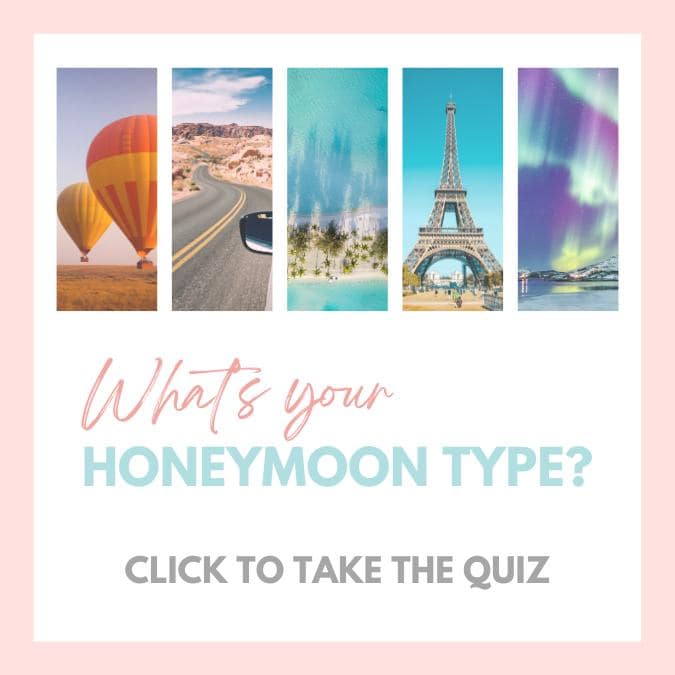 collage of images with hot air balloons, a road trip, aerial view of beach, the eiffel tower in paris and the northern lights and text that reads What's your honeymoon type? Click to take the quiz