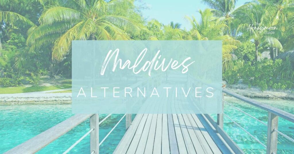 Maldives Alternatives | The Honeymoon Guide