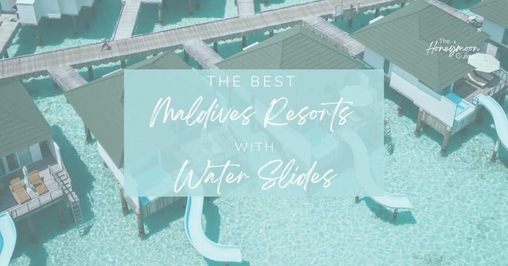 Maldives Resorts with Water Slides | The Honeymoon Guide