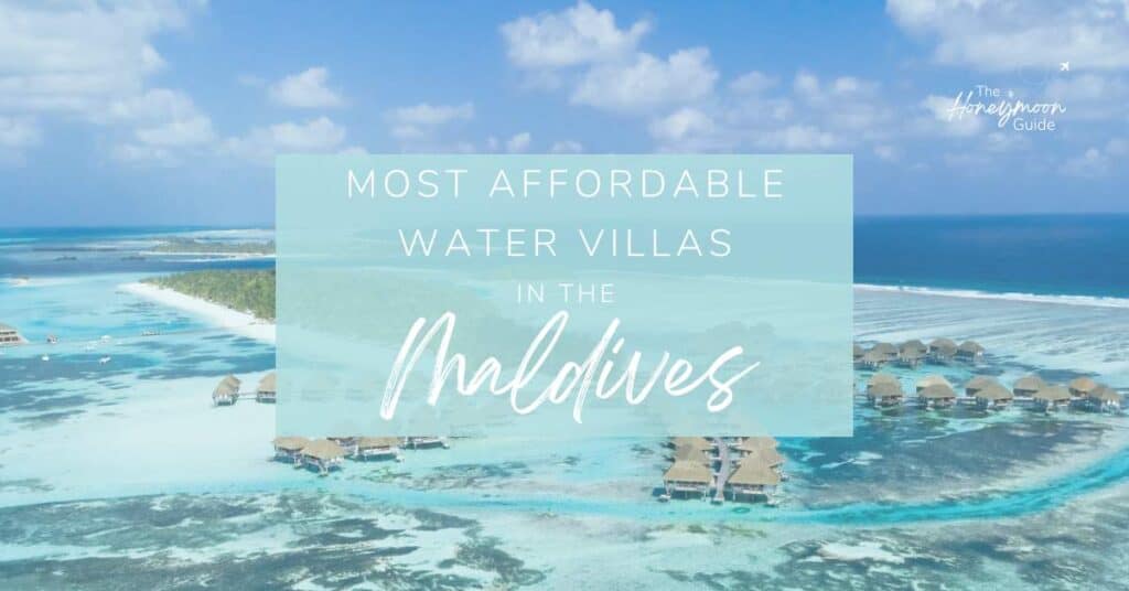 Most Affordable Water Villas in the Maldives | The Honeymoon Guide