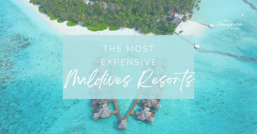 Most Expensive Maldives Resorts | The Honeymoon Guide