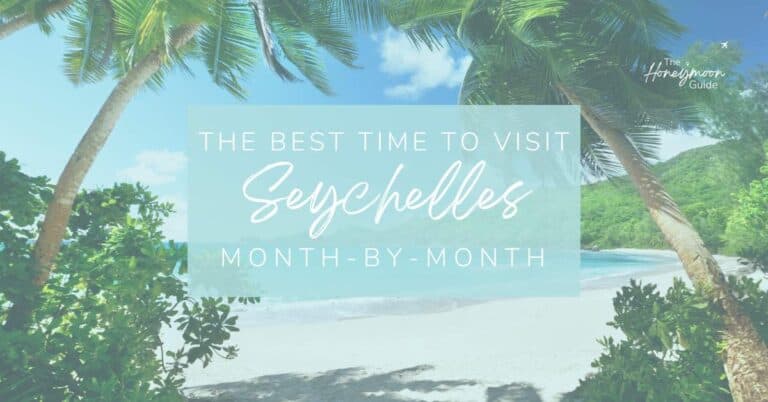 Seychelles weather by month - the best time to visit Seychelles for honeymoon | The Honeymoon Guide