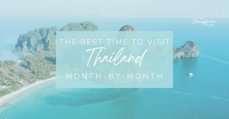 Thailand Weather by Month - The Best Time to Visit Thailand for Honeymoon | The Honeymoon Guide