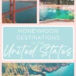 collage of 3 images - Golden Gate Bridge San Francisco California, Grand Prismatic Spring in Yellowstone National Park Wyoming and Na Pali Coastline in Kauai Hawaii with overlay text that reads "Honeymoon Destinations in the United States)