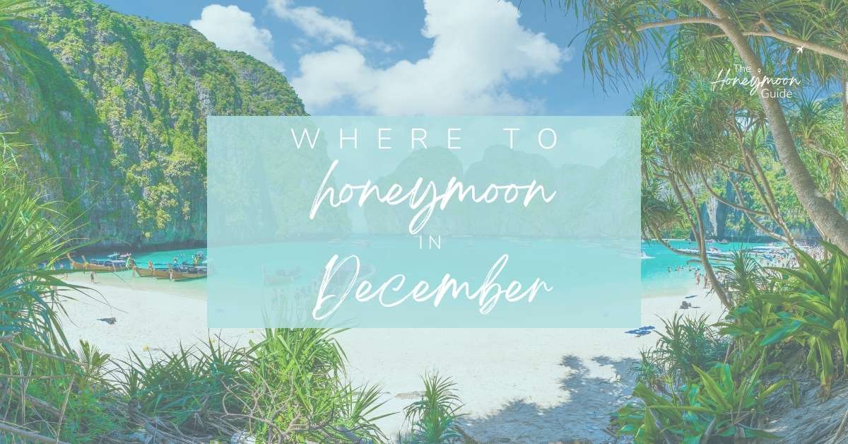 Where to honeymoon in December | The Honeymoon Guide